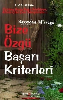 Bize Özgü Başarı Kriterleri; Kıssadan Hisseye