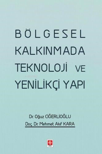 Bölgesel Kalkınmada Teknoloji ve Yenilikçi Yapı