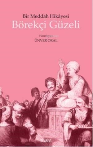 Börekçi Güzeli; Bir Meddah Hikayesi