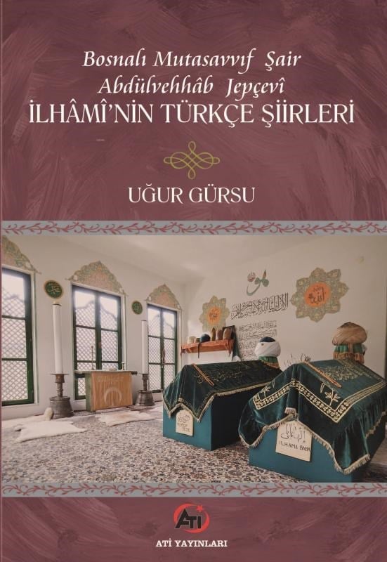 Bosnalı Mutasavvıf Şair Abdulvehhâb Jepçevî iİhâmî’nin Türkçe Şiirleri