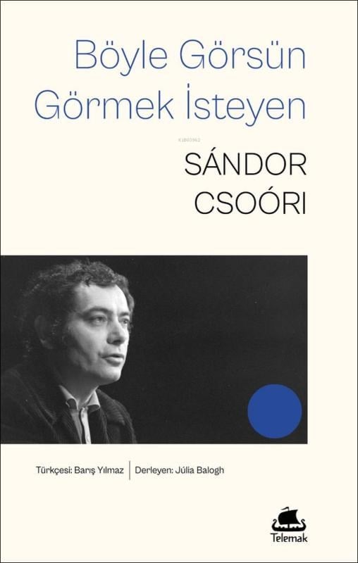 Böyle Görsün Görmek İsteyen;Şiirler ve Denemeler