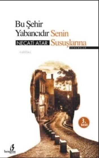 Bu Şehir Yabancıdır Susuşlarına