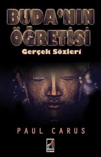 Buda'nın Öğretisi; Gerçek Sözleri