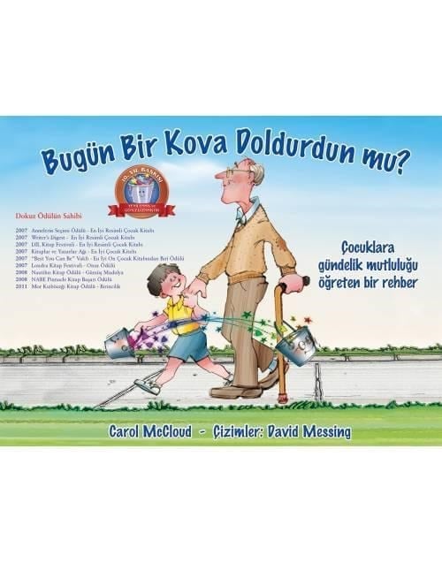 Bugün Bir Kova Doldurdun mu?; Çocuklara Gündelik Mutluluğu Öğreten Bir Rehber