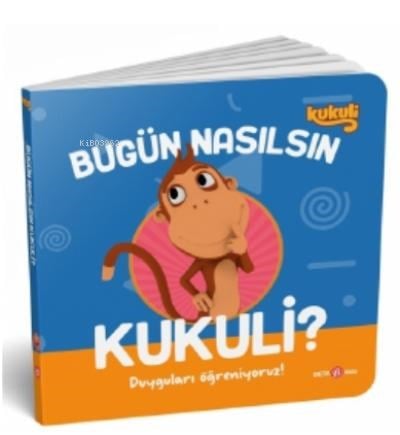 Bugün Nasılsın Kukuli? - Duyguları Öğreniyoruz!