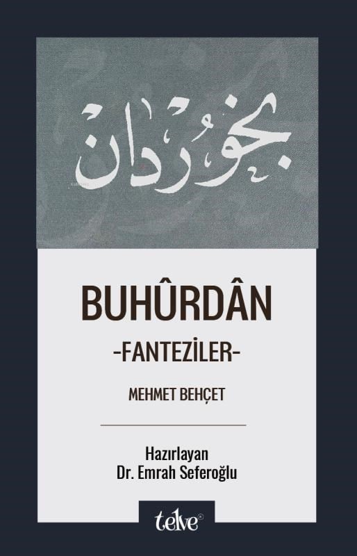 Buhûrdân - Fanteziler