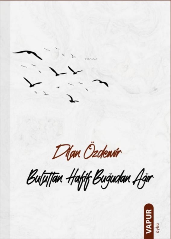 Buluttan Hafif Buğudan Ağır