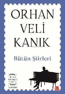 Bütün Şiirleri; İlk Defa Kitaplaşan Şiirlerle