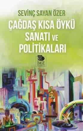 Çağdaş Kısa Öykü Sanatı Ve Politikaları