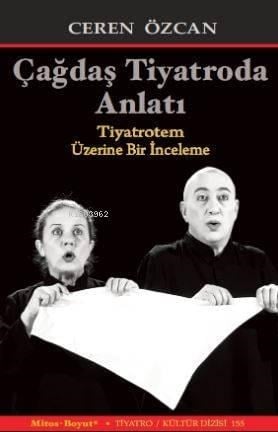 Çağdaş Tiyatroda Anlatı; Tiyatrotem Üzerine Bir İnceleme