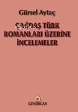 Çağdaş Türk Romanları Üzerine İncelemeler