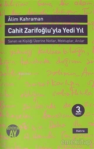Cahit Zarifoğlu'yla Yedi Yıl Mektuplar - Anılar