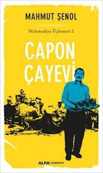 Capon Çayevi; Mahmudiye Üçlemesi 2