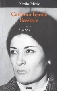 Çavlanın İçinde Sessizce