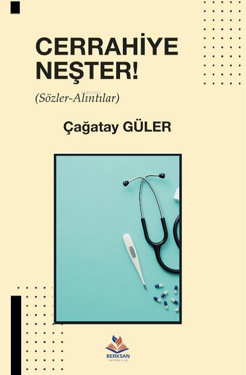 Cerrahiye Neşter;Sözler - Alıntılar