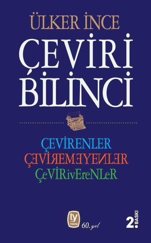 Çeviri Bilinci;Çevirenler, Çevirmeyenler, Çeviriverenler