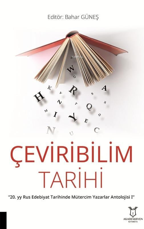 Çeviribilim Tarihi; 20. yy Rus Edebiyat Tarihinde Mütercim Yazarlar Antolojisi I