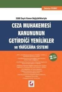 Ceza Muhakemesi Kanununun Getirdiği Yenilikler; ve Yargılama Sistemi