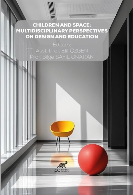 Children And Space: Multidisciplinary Perspectives on Design And Education