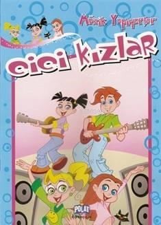 Cici Kızlar - Müzik Yapıyorlar; 4 - 8 Yaş