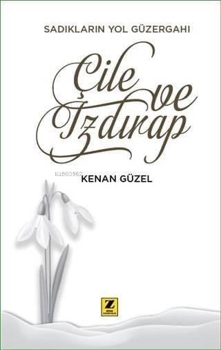 Çile ve Izdırap; Sadıkların Yol Güzergahı