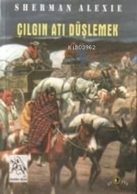 Çılgın Atı Düşlemek