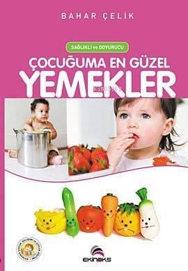 Çocuğuma En Güzel Yemekler; Sağlıklı ve Doyurucu