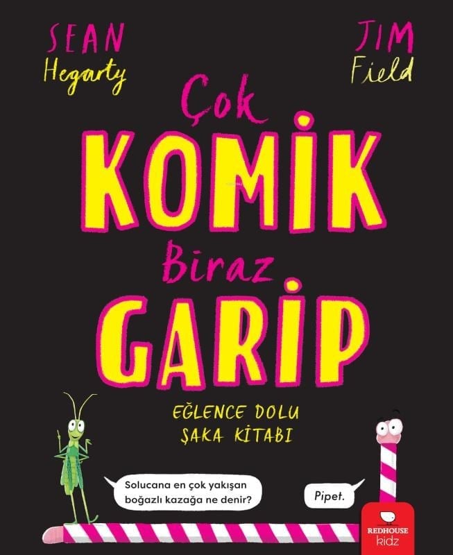 Çok Komik Biraz Garip;Eğlence Dolu Şaka Kitabı