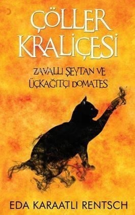 Çöller Kraliçesi; Zavallı Şeytan ve Üçkağıtçı Domates
