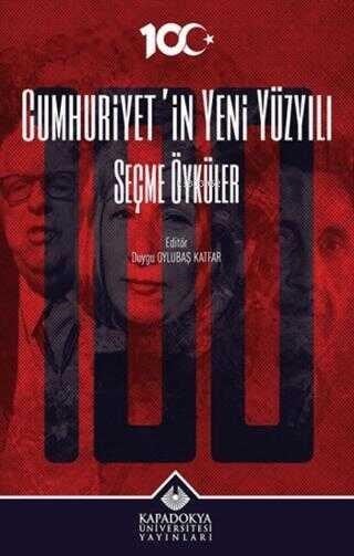 Cumhuriyet'in Yeni Yüzyılı;Seçme Öyküler