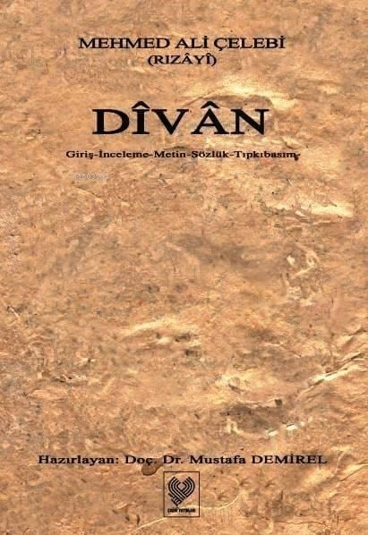 Dîvân; Giriş - İnceleme - Metin - Sözlük - Tıpkıbasım