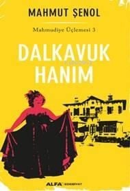 Dalkavuk Hanım; Mahmudiye Üçlemesi 3