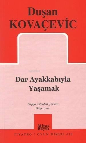 Dar Ayakkabıyla Yaşamak