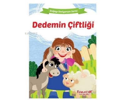 Dedemin Çiftliği; Doğayı Seviyorum Serisi