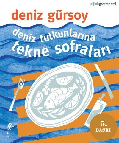 Deniz Tutkunlarına Tekne Sofraları