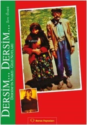 Dersim... Dersim...; Gezi Notları - Dersim'in Nabzı
