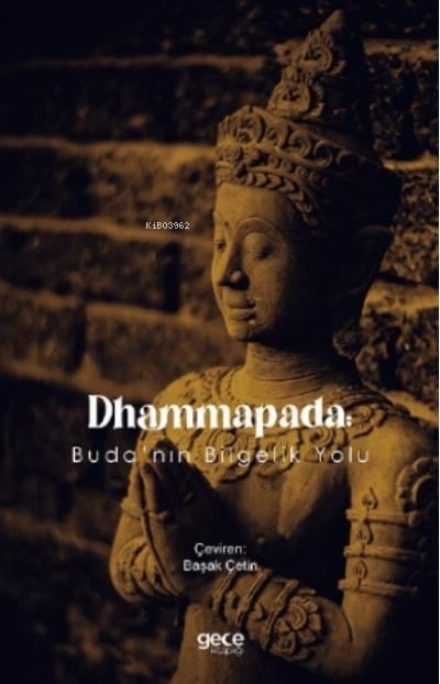 Dhammapada: Buda’nın Bilgelik Yolu