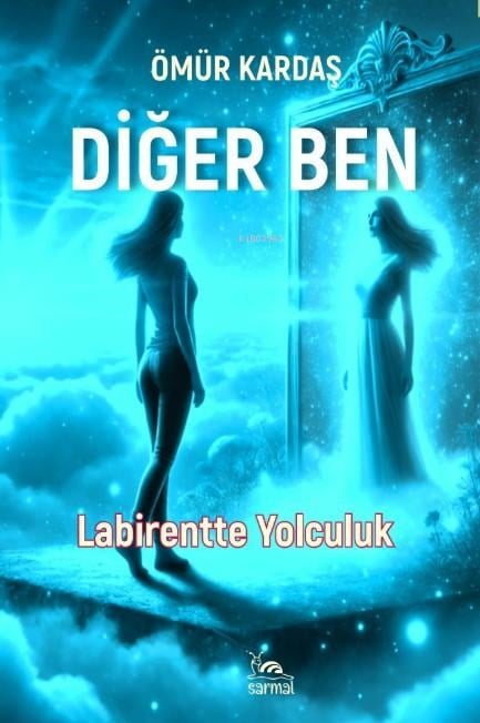 Diğer Ben;Labirentte Yolculuk