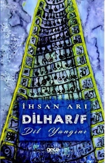 Dilhar/f; Dil Yangını