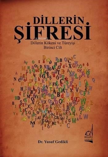 Dillerin Şifresi; Dillerin Kökeni ve Türeyişi - Birinci Cilt