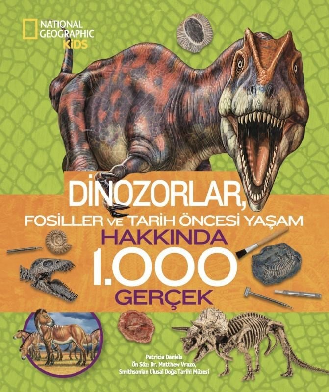 Dinozorlar Hakkında 1000 Gerçek;Fosiller ve Tarih Öncesi Yaşam