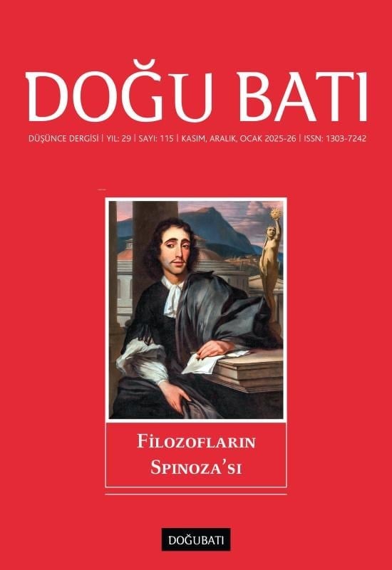 Doğu Batı Dergisi Sayı: 115 (Kasım, Aralık, Ocak 2025-26);Filozofların Spinoza'sı
