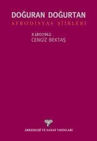 Doğuran Doğurtan Afrodisyas Şiirleri