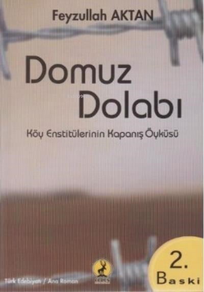 Domuz Dolabı Köy Enstitülerinin Kapanış Öyküsü