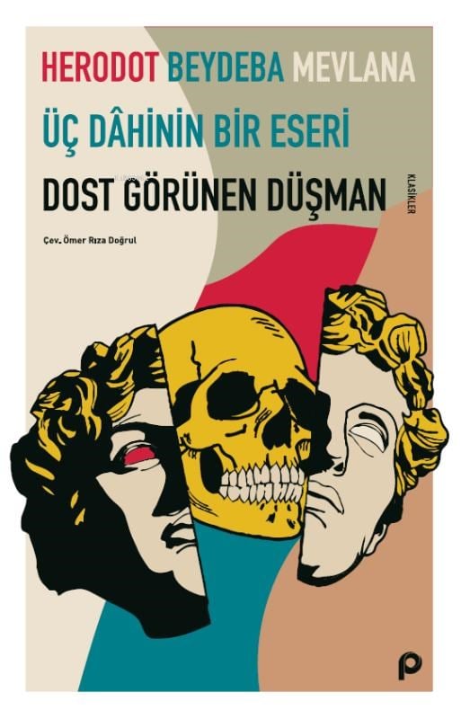 Dost Görünen Düşman;Üç Dahinin Bir Eseri