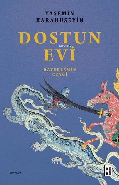 Dostun Evi;Haverzemin Cengi