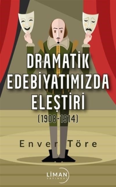 Dramatik Edebiyatımızda Eleştiri (1908-1914)