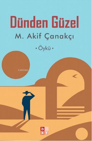 Dünden Güzel