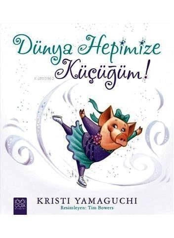 Dünya Hepimize Küçüğüm!