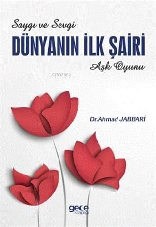 Dünyanın İlk Şairi; Aşk Oyunu - Saygı ve Sevgi